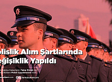 Polislik Alım Şartlarında Değişiklik Yapıldı