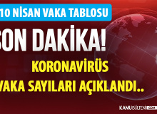 10 Nisan koronavirüs vaka sayıları