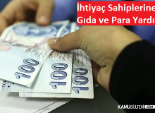 81 İl´de İhtiyaç Sahiplerine 1474 TL Maaş ve Gıda Yardımı Geliyor