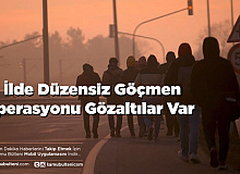 81 İlde Düzensiz Göçmen Operasyonu Gözaltılar Var