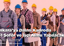 Ankara’ya Daimi Kadroda 151 Şoför ve İşçi Alımı Yapılacak