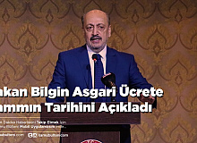 Bakan Bilgin Asgari Ücrete Zammın Tarihini Açıkladı