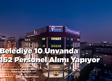 Belediye 10 Unvanda 162 Personel Alımı Yapıyor