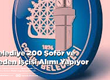 Belediye 200 Şoför ve Beden İşçisi Alımı Yapıyor