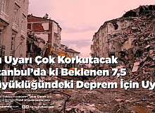 Bu Uyarı Çok Korkutacak İstanbul’da ki Beklenen 7,5 Büyüklüğündeki Deprem İçin Uyarı
