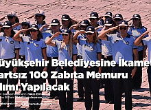 Büyükşehir Belediyesine İkamet Şartsız 100 Zabıta Memuru Alımı Yapılacak