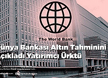 Dünya Bankası Altın Tahminini Açıkladı Yatırımcı Ürktü