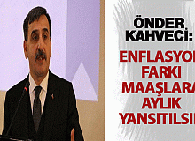 Enflasyon farkı aylık olarak maaşlara yansıtılmalı