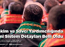 Hakim ve Savcı Yardımcılığında Yeni Sistem Detayları Belli Oldu