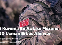 İki Kuruma En Az Lise Mezunu 650 Uzman Erbaş Alınıyor