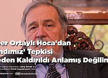 İlber Ortaylı Hoca’dan ‘Andımız’ Tepkisi Neden Kaldırıldı Anlamış Değilim