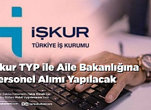 İşkur TYP ile Aile Bakanlığına Personel Alımı Yapılacak