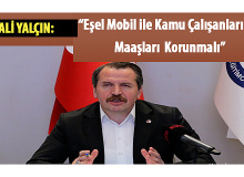 Memur Sen Başkanı Yalçın :" Eşel Mobil ile Kamu Çalışanlarının Maaşları Korunmalı"