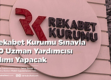 Rekabet Kurumu Sınavla 60 Uzman Yardımcısı Alımı Yapacak