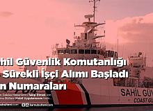 Sahil Güvenlik Komutanlığı 35 Sürekli İşçi Alımı Başladı İlan Numaraları