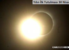 Yılın İlk Güneş Tutulması 30 Nisan'da Gerçekleşecek
