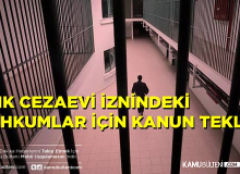 AK Partide  Destek Veriyor! Açık Cezaevi Mahkumları İçin Kanun Teklifi Hazırlandı
