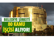 Belediye Şirketi 80 Kamu İşçisi Alımı Yapıyor! İşte Başvuru Şartları..