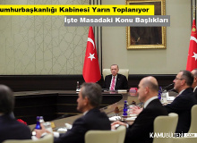 Cumhurbaşkanlığı Kabinesi Yarın Toplanacak!