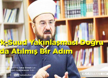 Dünya Müslüman Alimler Birliği, Türk-Suud Yakınlaşmasının Doğru Atılmış Bir Adım Olduğunu Belirtti