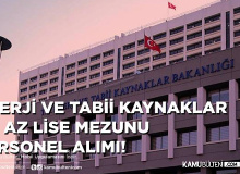 Enerji ve Tabii Kaynaklar Bakanlığı Personel Alımı Başvurusu Başlıyor!