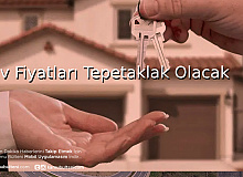 Ev Fiyatları Tepetaklak Olacak Uzmanlar Açıkladı