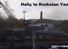Haliç Tersanesi’nde Yangın