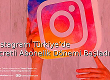 Instagram Türkiye’de Ücretli Abonelik Sistemine Başladı