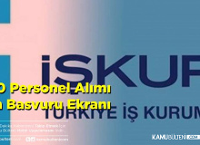 İŞKUR 200 Personel Alımı İçin Başvurular Başladı! Başvuru Ekranı ve Adımları