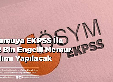 Kamuya EKPSS İle 12 Bin Engelli Memur Alımı Yapılacak!  İşte Kontenjan ve Şartlar