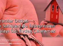 Kiracılar Dikkat Ev Sahipleri Bu Sebeplerden Sizi Çıkaramaz