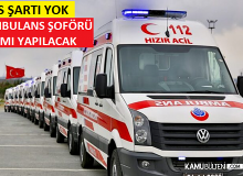 KPSS Şartı Olmadan Ambulans Şoförü Alımı Yapılacak
