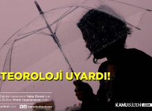 Meteoroloji Uyardı! Çarşamba Gününe Kadar Sürmesi Bekleniyor!