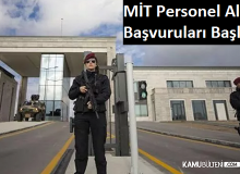 MİT Koruma ve Emniyet Memuru Alımı Başladı