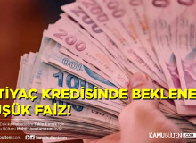 Nakit Paraya İhtiyacı Olanlar! İhtiyaç Kredisinde Faizler Düştü!
