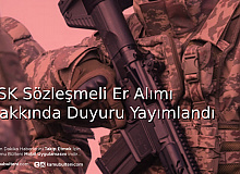 TSK Sözleşmeli Er Alımı Hakkında Duyuru Yayımlandı