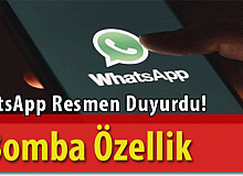 WhatsApp Resmen Duyurdu 3 Bomba Özellik