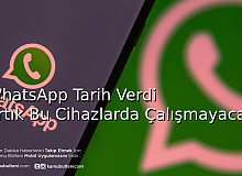 WhatsApp Tarih Verdi Artık Bu Cihazlarda Çalışmayacak
