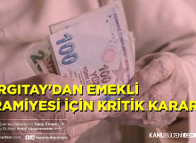 Yargıtay'dan Emekli İkramiyeleri İçin  Kritik Karar!