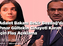 Adalet Bakanı Bekir Bozdağ’dan Pınar Gültekin Cinayeti Kararı İçin Flaş Açıklama