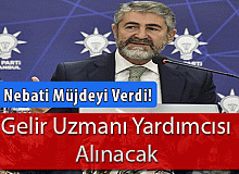 Bakan Nebati Müjdeyi Duyurdu! Gelir Uzmanı Yardımcısı Alınacak