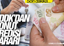 BDDK Duyurdu! Konut Kredilerine Düzenleme Geldi