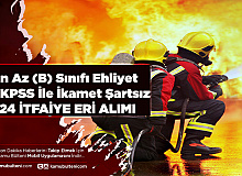 En Az B Sınıfı Ehliyet ve 50 KPSS ile 124 İtfaiye Alım İlanı Yayımlandı