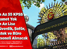 Galatasaray Üniversitesi En Az 55 KPSS ile Koruma ve Güvenlik Destek ve Büro Personeli Alımı Yapıyor