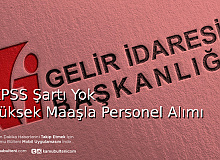 Gelir İdaresi Başkanlığı Yüksek Maaşlarla 70 Personel Alımı Yapıyor