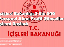 İçişleri Bakanlığı 3 Bin 546 Personel Alımı Aday Profil Güncelleme İşlemi Başladı