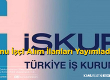 İŞKUR Farklı Alan Ve Şehirlerde Kamu  İşçi Alım İlanları Yayımladı