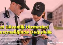 Özel Güvenlik Hizmetlerine Dair Kanunun Uygulanmasına İlişkin Yönetmelikte Değişiklik