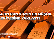 Altın Son 9 Ayın En Düşük Seviyelerine Yaklaştı