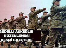 Bedelli Askerlik Düzenlemesi Resmi Gazetede Bir Grup Daha Fazla Ödeyecek